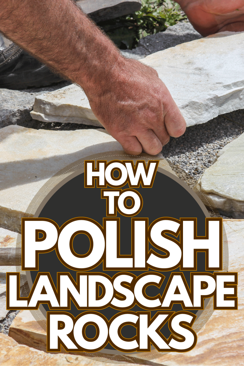 Landscaper properly placing white paver rocks, How To Polish Landscape Rocks